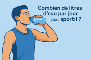 Sportif - combien de litre d’eau chaque jour