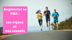 Augmenter sa VMA