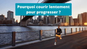 courir lentement pour progresser