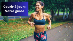 Courir à jeun