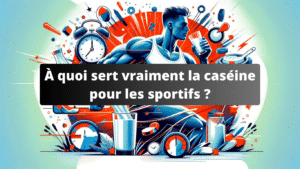 À quoi sert vraiment la caséine pour les sportifs