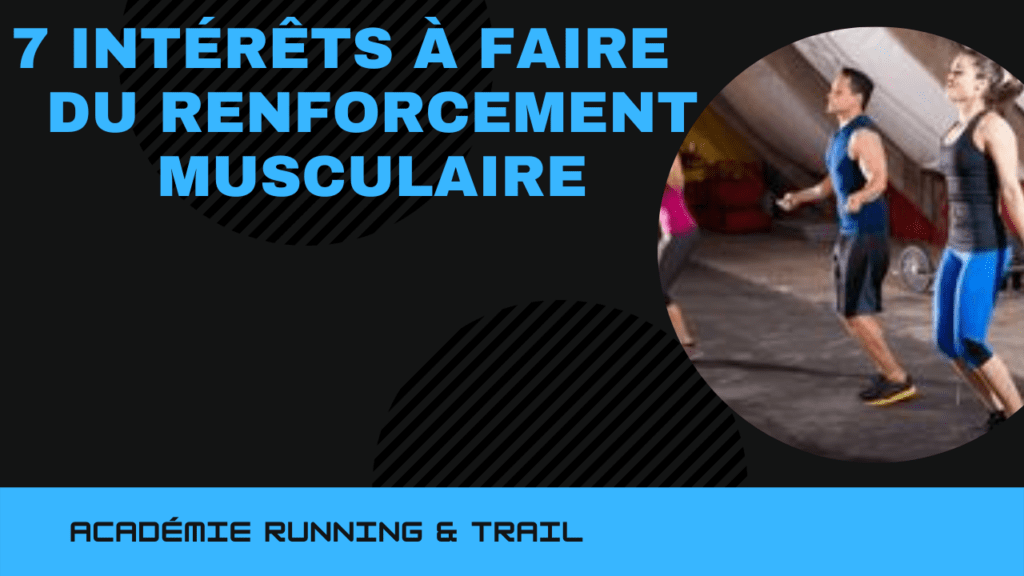 7 intérêts à faire du renforcement musculaire