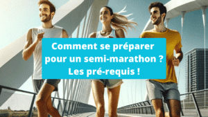Comment se préparer pour un semi-marathon