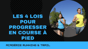 Les 4 lois pour progresser en course à pied