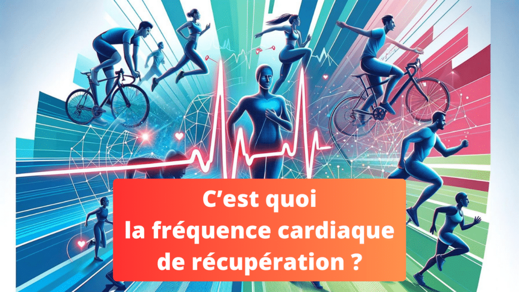 C’est quoi la fréquence cardiaque de récupération