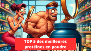 Top 5 meilleures protéines en poudre