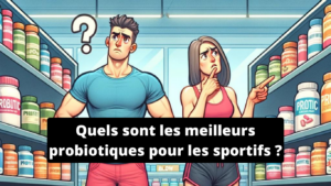 meilleurs probiotiques pour les sportifs