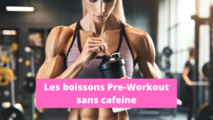 Pre-Workout sans cafeine