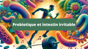 Probiotique intestin irritable