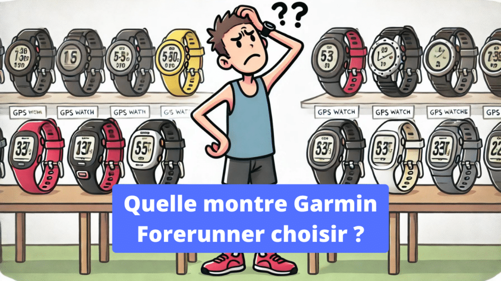 Quelle montre Garmin Forerunner choisir